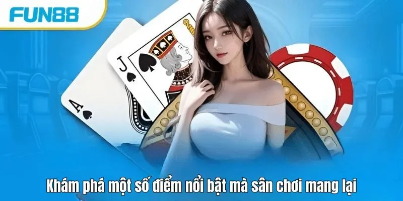 Fun88 ⭐️ Thương Hiệu Giải Trí Cá Cược Uy Tín Nhất 2025 Khám phá một số điểm nổi bật mà sân chơi mang lại