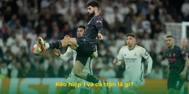 Kèo Hiệp 1 Và Cả Trận: Khái Niệm, Thuật Ngữ Và Lưu Ý Kèo hiệp 1 và cả trận yêu cầu dự đoán kết quả hai giai đoạn trong cùng trận đấu