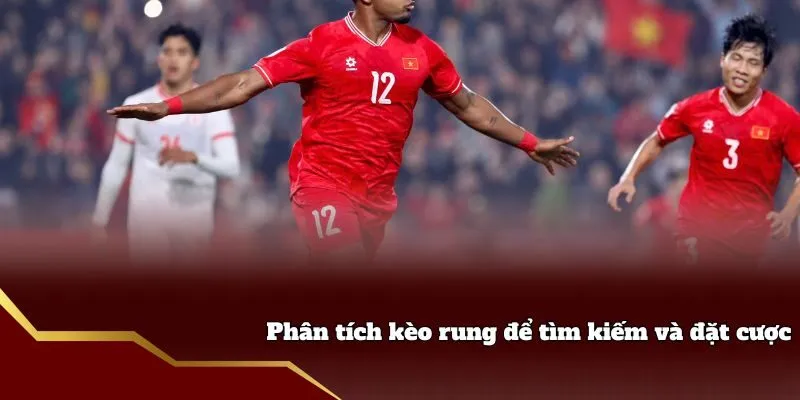 Phân Tích Kèo Rung Fun88 - Cách Để Tìm Kiếm Cơ Hội Cá Độ Phân tích kèo rung để tìm kiếm và đặt cược